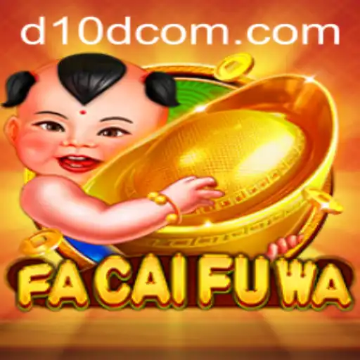 Exploring the World of FaCaiFuWa: A Comprehensive Guide to D10D Gaming