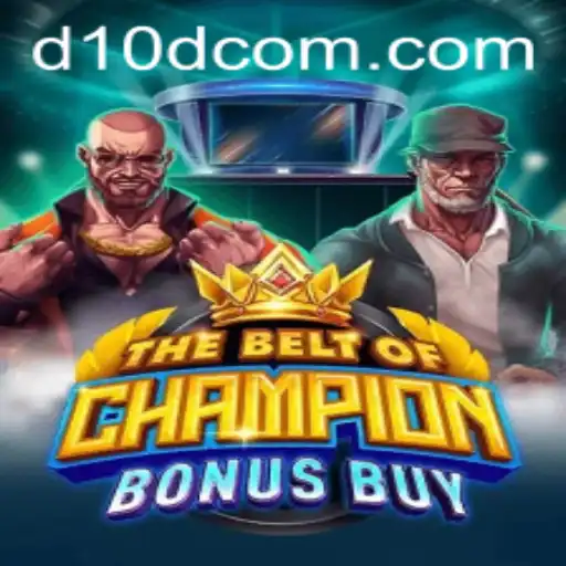 TheBeltOfChampionBonusBuy: An Epic Gaming Experience with D10D